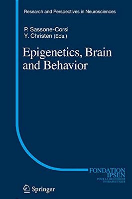 Epigenetics, Brain And Behavior-..
