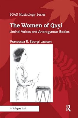 The Women Of Quyi: Liminal Voices And Androgynous Bodies-..