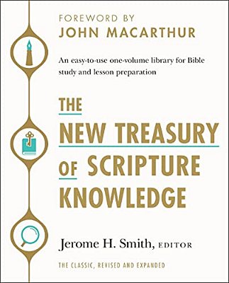 The New Treasury Of Scripture Knowledge: An Easy-To-use One-Volume Library For Bible Study And Lesson Preparation-..