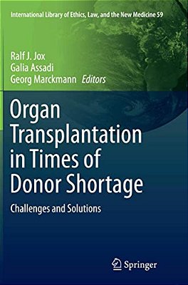 Organ Transplantation In Times Of Donor Shortage: Challenges And Solutions-..