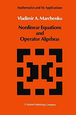Nonlinear Equations And Operator Algebras-..