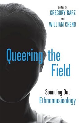 Queering The Field: Sounding Out Ethnomusicology-..