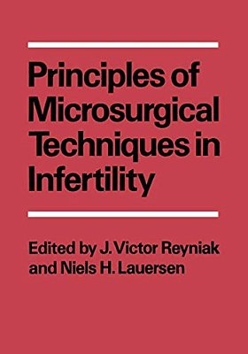 Principles Of Microsurgical Techniques In Infertility-..