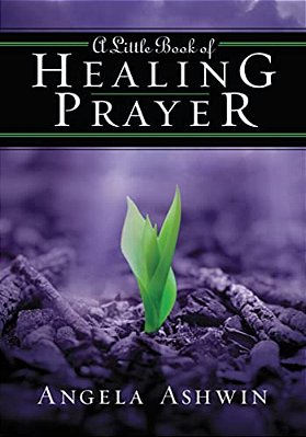 A Little Book Of Healing Prayer-..