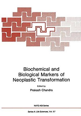 Biochemical And Biological Markers Of Neoplastic Transformation-..