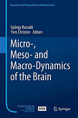 Micro-, Meso- And Macro-Dynamics Of The Brain-..