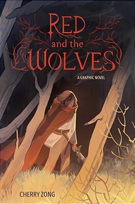Red And The Wolves: A Graphic Novel-..