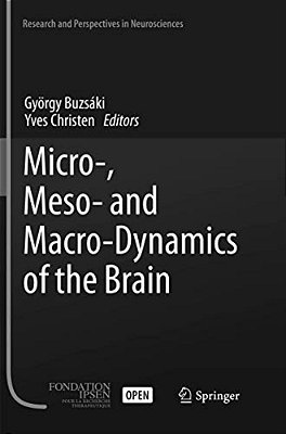 Micro-, Meso- And Macro-Dynamics Of The Brain-..