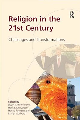 Religion In The 21St Century: Challenges And Transformations-..