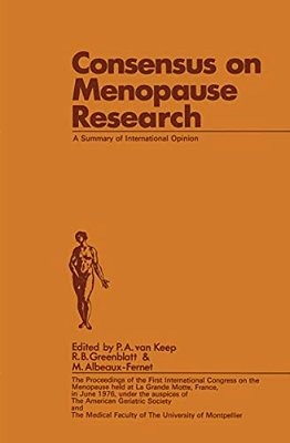 Consensus On Menopause Research: A Summary Of International Opinion-..