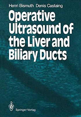 Operative Ultrasound Of The Liver And Biliary Ducts-..