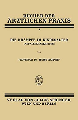 Die Krämpfe Im Kindesalter (Anfallskrankheiten)-..