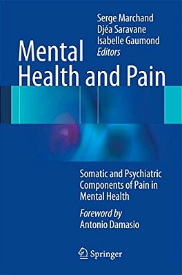 Mental Health And Pain: Somatic And Psychiatric Components Of Pain In Mental Health-..