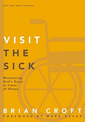 A Visit The Sick Softcover (Revised, Updated)-..
