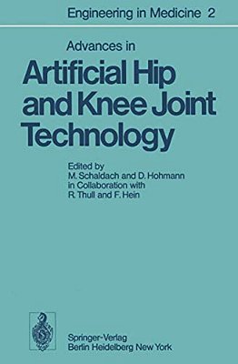 Advances In Artificial Hip And Knee Joint Technology: Volume 2: Advances In Artificial Hip And Knee Joint Technology-..