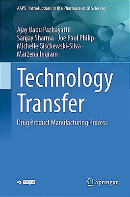 Technology Transfer: Drug Product Manufacturing Process-..