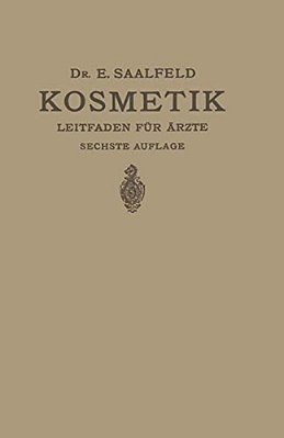 Kosmetik: Ein Leitfaden Für Praktische Ärzte-..