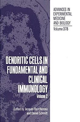 Dendritic Cells In Fundamental And Clinical Immunology: Volume 2-..