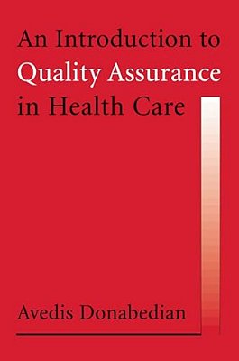 An Introduction To Quality Assurance In Health Care-..