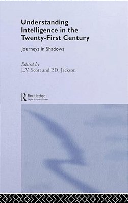 Understanding Intelligence In The Twenty-First Century: Journeys In Shadows-..