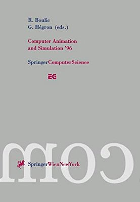 Computer Animation And Simulation '96: Proceedings Of The Eurographics Workshop In Poitiers, France, August 31-September 1, 1996-..