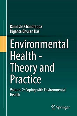 Environmental Health - Theory And Practice: Volume 2: Coping With Environmental Health-..