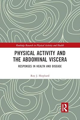 Physical Activity And The Abdominal Viscera: Responses In Health And Disease-..