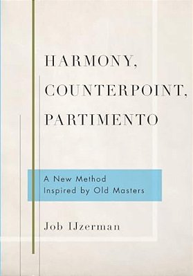 Harmony, Counterpoint, Partimento: A New Method Inspired By Old Masters-..