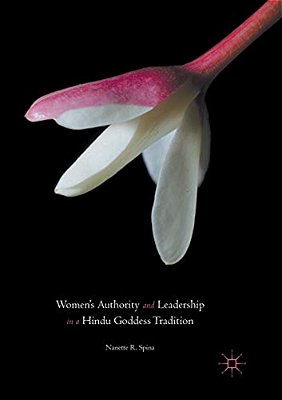 Women's Authority And Leadership In A Hindu Goddess Tradition-..