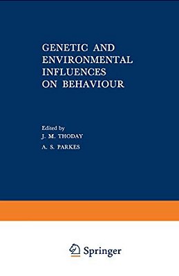 Genetic And Environmental Influences On Behaviour: A Symposium Held By The Eugenics Society In September 1967-..