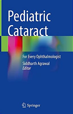 Pediatric Cataract: For Every Ophthalmologist-..