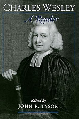 Charles Wesley: A Reader-..
