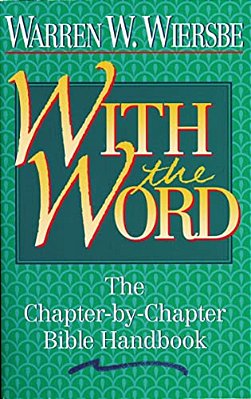 With The Word: The Chapter-By-chapter Bible Handbook-..
