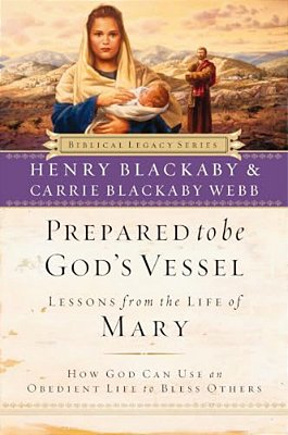 Prepared To Be God's Vessel: How God Can Use An Obedient Life To Bless Others-..