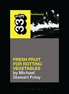 Dead Kennedys' Fresh Fruit For Rotting Vegetables-..