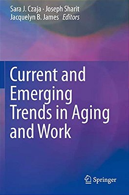 Current And Emerging Trends In Aging And Work-..