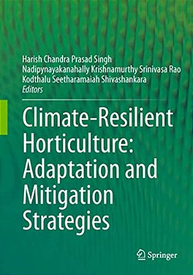 Climate-Resilient Horticulture: Adaptation And Mitigation Strategies-..