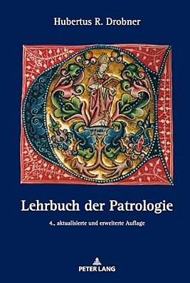 Lehrbuch Der Patrologie: 4., Aktualisierte Und Erweiterte Auflage-..