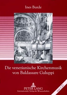 Die Venezianische Kirchenmusik Von Baldassare Galuppi-..