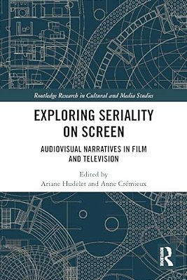 Exploring Seriality On Screen: Audiovisual Narratives In Film And Television-..