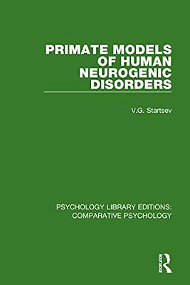 Primate Models Of Human Neurogenic Disorders-..