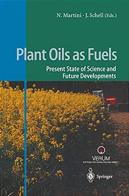 Plant Oils As Fuels: Present State Of Science And Future Developments-..