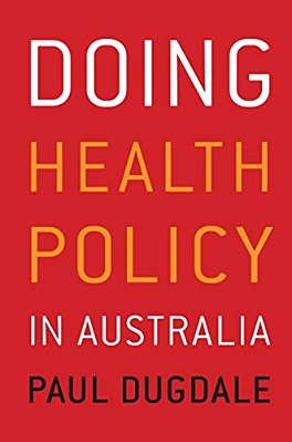 Doing Health Policy In Australia-..
