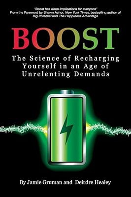 Boost: The Science Of Recharging Yourself In An Age Of Unrelenting Demands (Hc)-..