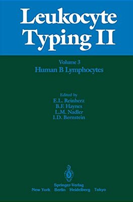 Leukocyte Typing II: Volume 3 Human Myeloid And Hematopoietic Cells-..