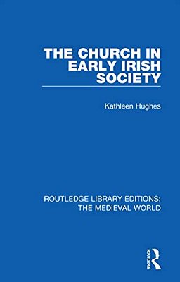 The Church In Early Irish Society-..
