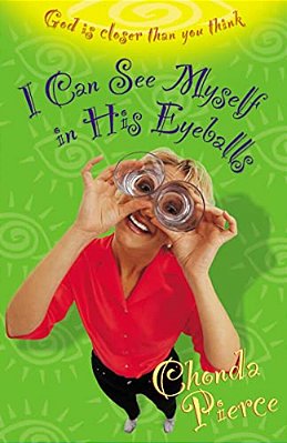 I Can See Myself In His Eyeballs: God Is Closer Than You Think-..