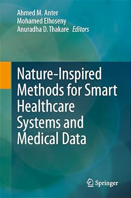 Nature-Inspired Methods For Smart Healthcare Systems And Medical Data-..