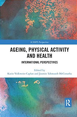 Ageing, Physical Activity And Health: International Perspectives-..