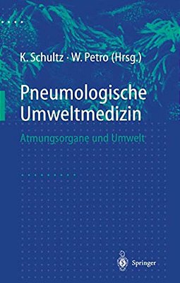 Pneumologische Umweltmedizin: Atmungsorgane Und Umwelt-..